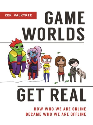 cover image of Game Worlds Get Real